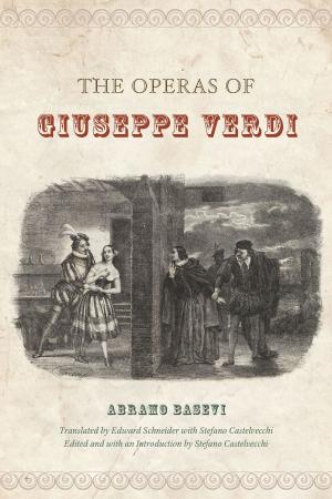 Cover of the book The Operas of Giuseppe Verdi by Alma Gottlieb