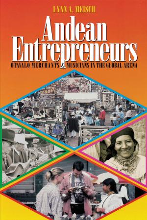 Cover of the book Andean Entrepreneurs by Joshua Louis Moss