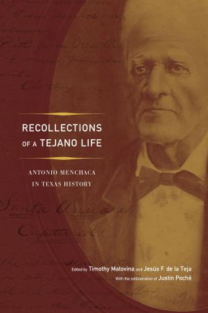 Cover of the book Recollections of a Tejano Life by Rodrigo Rey Rosa