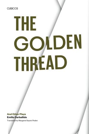 Cover of the book The Golden Thread and other Plays by Mohsen M. Mobasher