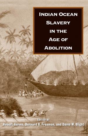 Cover of the book Indian Ocean Slavery in the Age of Abolition by Fiona Stafford