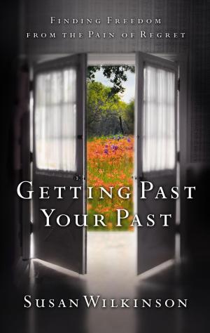 Cover of the book Getting Past Your Past by Janet Folger
