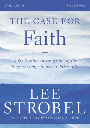 Cover of the book The Case for Faith Study Guide Revised Edition by Gary Smalley