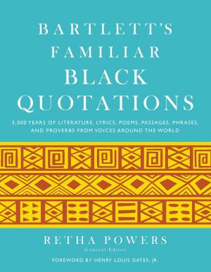 Cover of the book Bartlett's Familiar Black Quotations by James Patterson