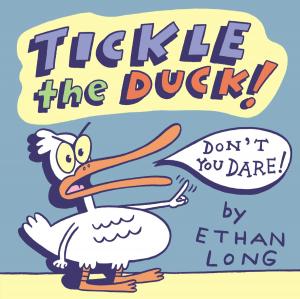 Cover of the book Tickle the Duck! by Holly Hobbie