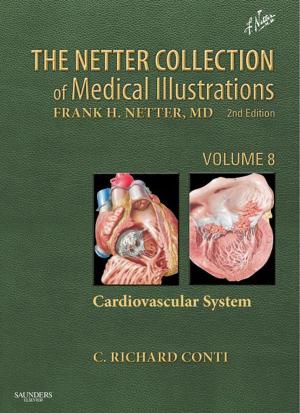 Cover of the book The Netter Collection of Medical Illustrations - Cardiovascular System E-Book by Leonard S. Lilly, MD