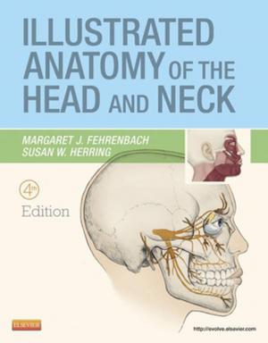 Cover of the book Illustrated Anatomy of the Head and Neck - E-Book by Carol A. Bernstein, MD, MAT, Molly E. Poag, MD, Mort Rubinstein, MD