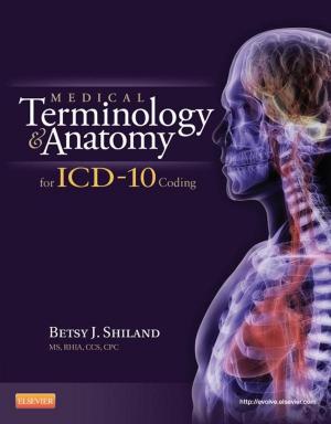 Cover of the book Medical Terminology and Anatomy for ICD-10 Coding - E-Book by Penny Howard, BSc(Hons) Nursing Studies, MRes, PGCert Cancer Nursing, PGCHE, RN, Becky Whittaker (nee Chady), MA, BA(Hons), RN, PGCFE