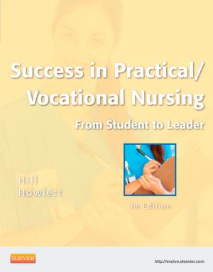 Cover of the book Success in Practical/Vocational Nursing - E-Book by Laetitia Hattingh, PhD, MPharm, BPharm, GCAppLaw, CertIVTAA, AACPA, MPS, John S. Low, PhC, Cert4 AWT, MSHP, Kim Forrester, PhD, LLM (Advanced), LLB, BA, RN Cert Intensive Care Nursing