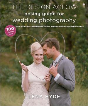 Cover of the book The Design Aglow Posing Guide for Wedding Photography by Hamburger Studio