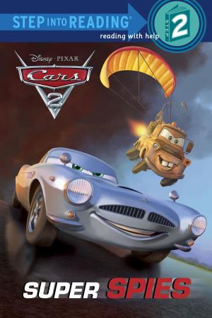 Cover of the book Super Spies (Disney/Pixar Cars 2) by Wendelin Van Draanen