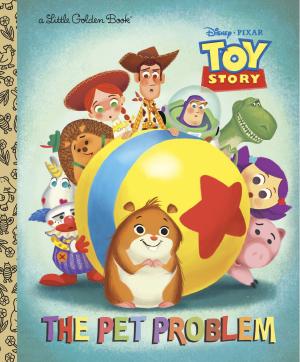 Cover of the book The Pet Problem (Disney/Pixar Toy Story) by Bob Staake