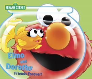 Cover of the book Elmo and Dorothy: Friends Forever! (Sesame Street) by Marjorie Weinman Sharmat, Mitchell Sharmat