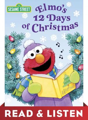 Book cover of Elmo's 12 Days of Christmas (Sesame Street): Read & Listen Edition