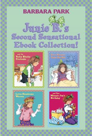 Cover of the book Junie B.'s Second Sensational Ebook Collection! by Cecilia Galante