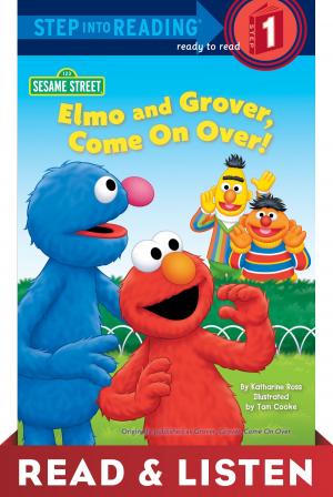 bigCover of the book Elmo and Grover, Come on Over (Sesame Street) Read & Listen Edition by 