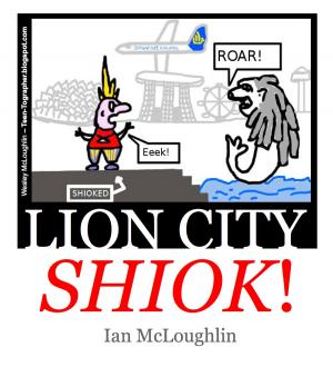 Cover of the book Lion City Shiok! by Dean Baker