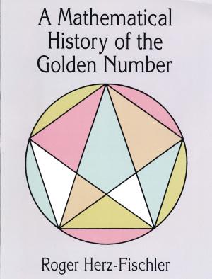 Book cover of A Mathematical History of the Golden Number