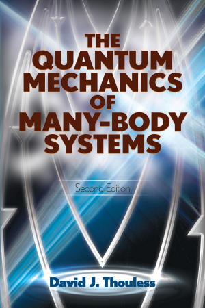 Cover of the book The Quantum Mechanics of Many-Body Systems by Deborah A Morrison