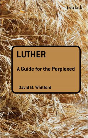 Cover of the book Luther: A Guide for the Perplexed by Julia Martínez, Claire Lowrie, Frances Steel, Victoria Haskins