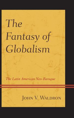 Cover of the book The Fantasy of Globalism by Mary Jo Bona
