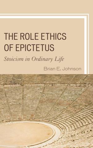 Cover of the book The Role Ethics of Epictetus by Susan Berry Brill de Ramírez