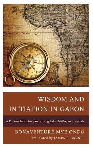 Cover of the book Wisdom and Initiation in Gabon by Xiaoqun Xu
