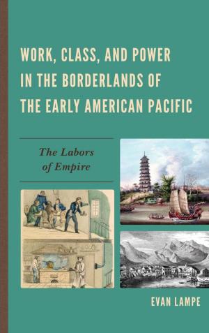 Cover of Work, Class, and Power in the Borderlands of the Early American Pacific