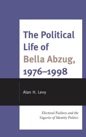 Cover of the book The Political Life of Bella Abzug, 1976–1998 by Aubrey Sitterson, Chris Moreno