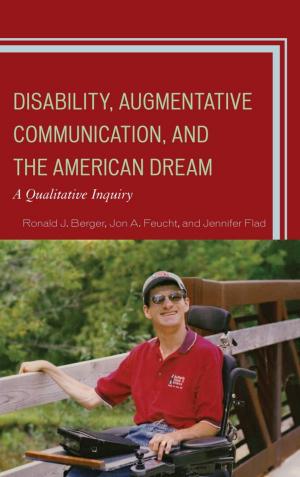 Cover of the book Disability, Augmentative Communication, and the American Dream by Wiebke Beushausen, Anne Brüske, Brandon R. Byrd, Asselin Charles, Patrick Delices, Crystal Andrea Felima, Myriam Moïse, Shallum Pierre