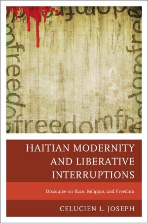 Cover of the book Haitian Modernity and Liberative Interruptions by Shahid M. Shahidullah