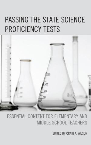 Cover of the book Passing the State Science Proficiency Tests by Lee A. Johnson, William L. Lyons, Julie Faith Parker, Victoria Phillips, Tammi J. Schneider, Hope Stephenson, Lynn B.E. Jencks, Karen Fitz Rev. La Barge, Gail P.C. Streete