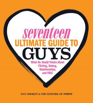 Cover of the book Seventeen Ultimate Guide to Guys by Jane Seymour