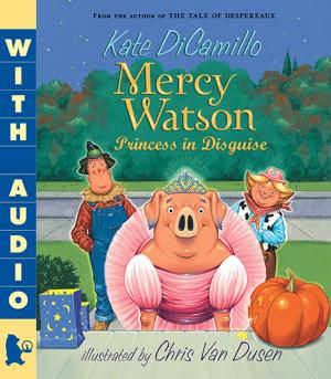 Cover of the book Mercy Watson: Princess in Disguise by Zoe Marriott
