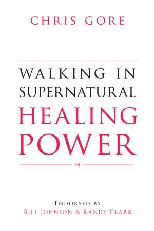 Cover of Walking in Supernatural Healing Power