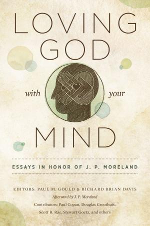 Cover of the book Loving God with Your Mind by Aaron Damiani