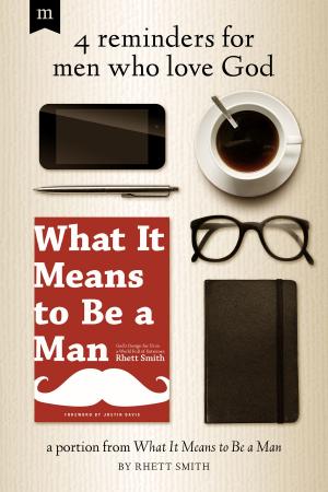 Cover of the book 4 Reminders for Men Who Love God by Gregg Quiggle, Michael McDuffee, Robert Rapa, Thomas H. L. Cornman, Michael Vanlaningham, David Finkbeiner, Kevin Zuber