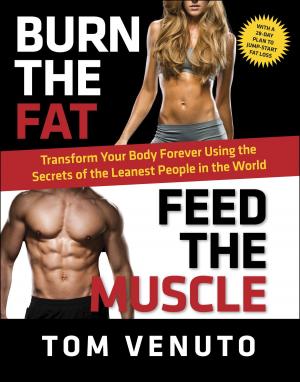 Cover of the book Burn the Fat, Feed the Muscle by Karen Millbury