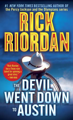 Cover of the book The Devil Went Down to Austin by Rick Riordan