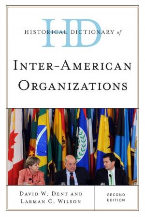 Cover of the book Historical Dictionary of Inter-American Organizations by James C. Docherty, Sjaak van der Velden