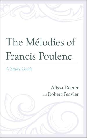 Cover of the book The Mélodies of Francis Poulenc by James Elisha Taneti