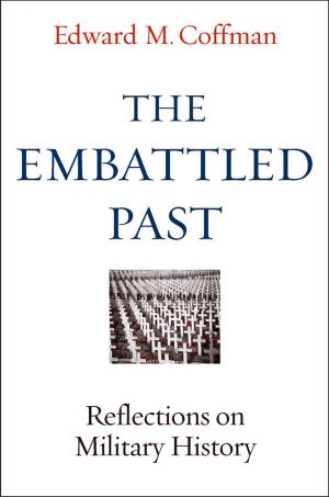 Cover of the book The Embattled Past by Doug Brunk, Jack Givens, Joe B. Hall, Rob Bolton, Mike Murphy