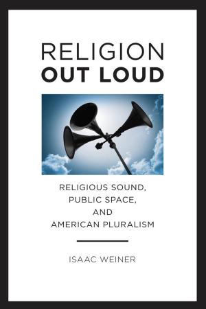 Cover of the book Religion Out Loud by Valerie Hartouni