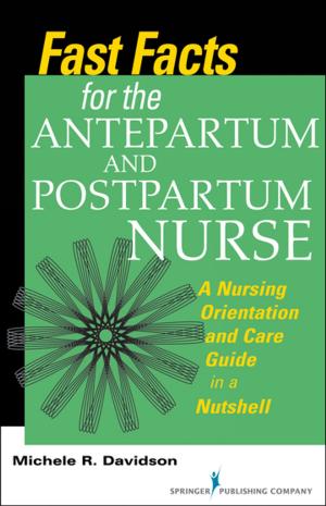 Cover of the book Fast Facts for the Antepartum and Postpartum Nurse by David Elder, MD, Chb, Melinda Sanders, MD, Jean Simpson, MD