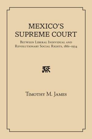 Cover of the book Mexico's Supreme Court by Paul M. Levitt, Douglas A. Burger, Elissa S. Guralnick