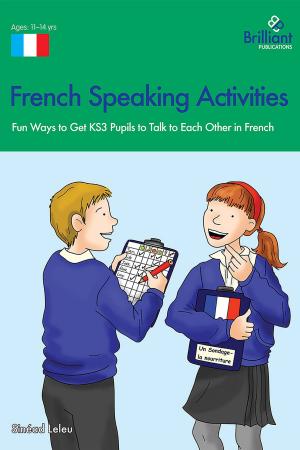 Cover of the book French Speaking Activities (KS3) by Nick Shepley