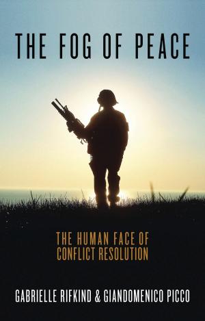 Cover of the book The Fog of Peace by Neil Fraser