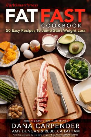 Cover of the book Fat Fast Cookbook by Jason Logsdon