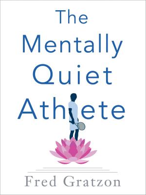 Cover of the book The Mentally Quiet Athlete by Umer Malik