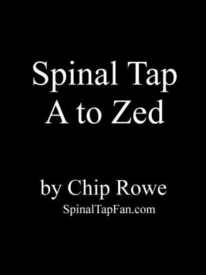 Cover of the book Spinal Tap A to Zed by Rick Roberts